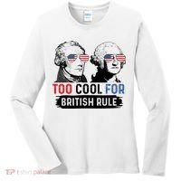 Too Cool For British Rule Hamilton Washington July 4th Women's Long Sleeve Shirt thumb 0