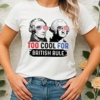 Too Cool For British Rule Hamilton Washington July 4th Women's T-Shirt thumb 2