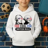 Too Cool For British Rule Hamilton Washington July 4th Kids Hoodie thumb 2