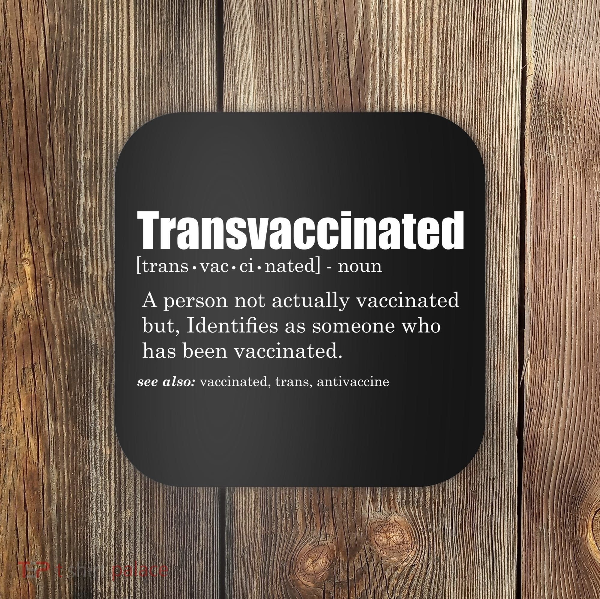 Transvaccinated Classic Funny Definition Meaning Coaster