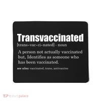 Transvaccinated Classic Funny Definition Meaning Mousepad thumb 0