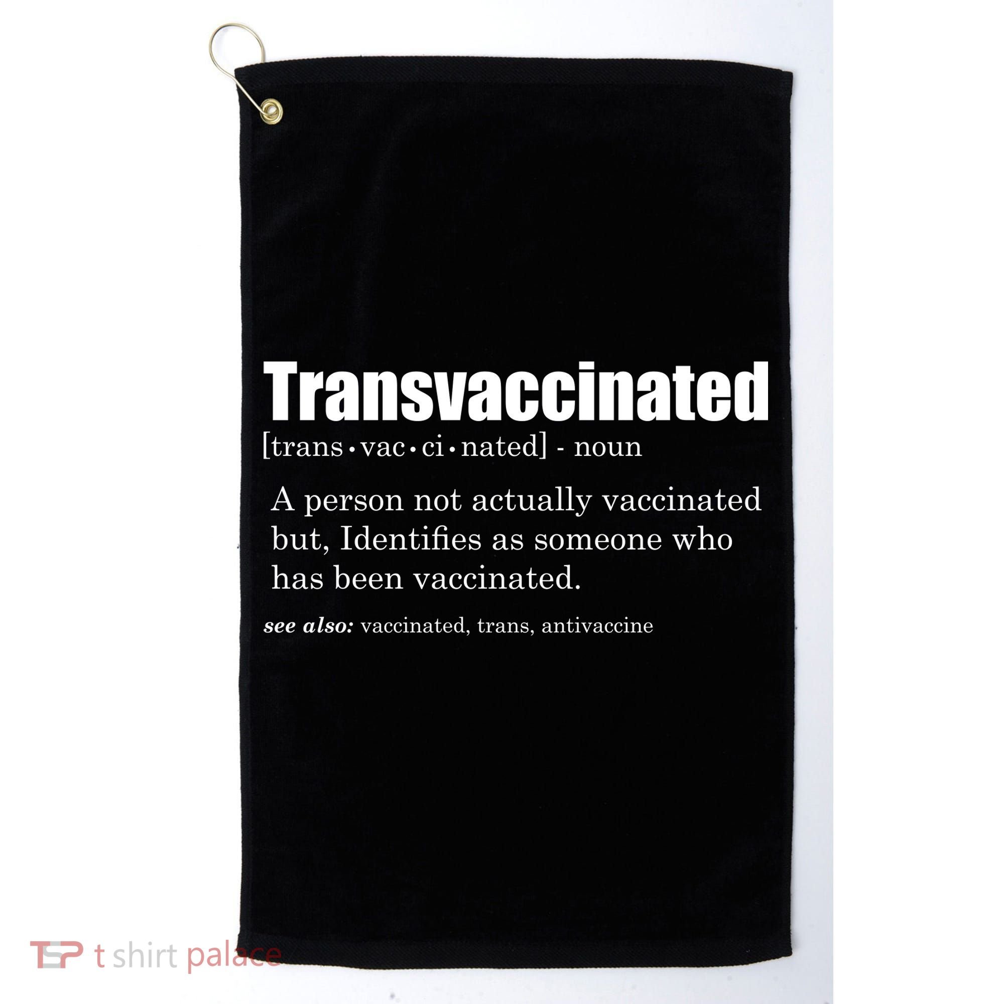Transvaccinated Classic Funny Definition Meaning Golf Towel