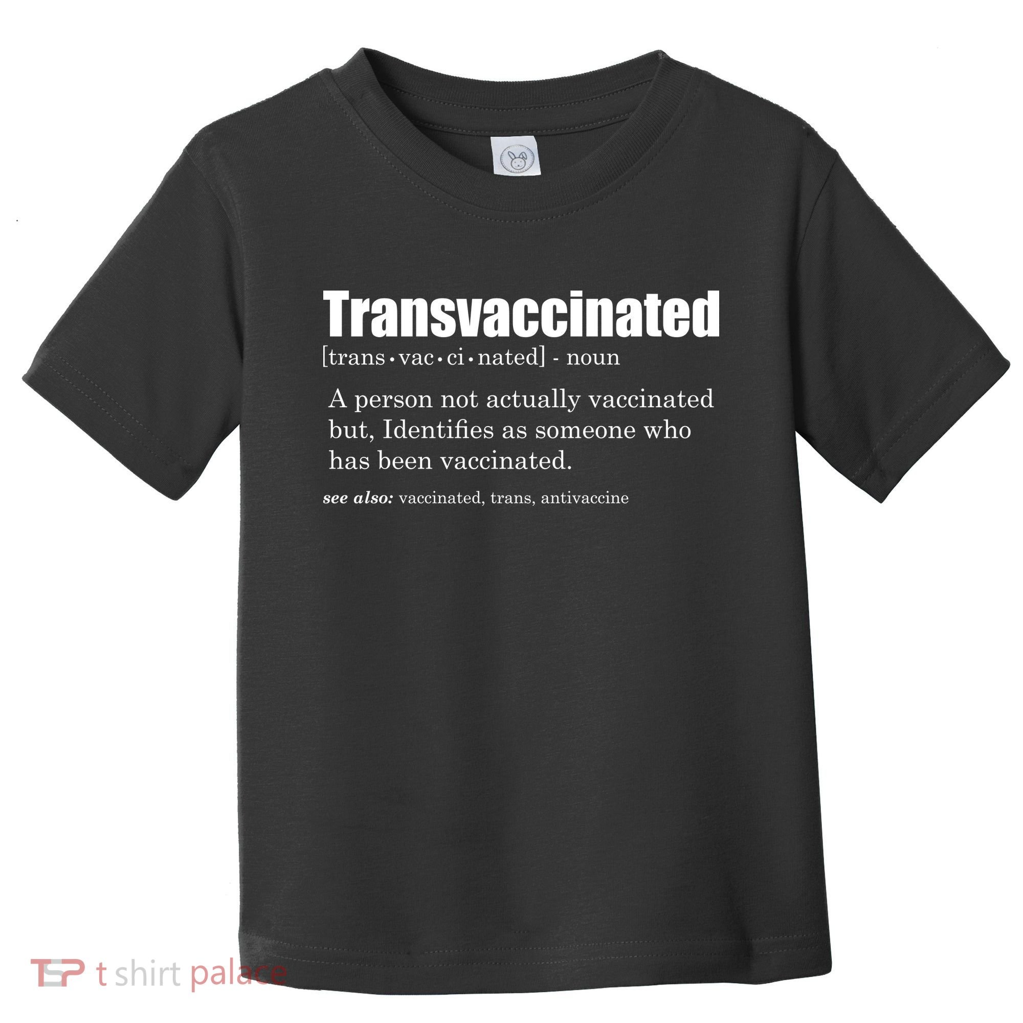 Transvaccinated Classic Funny Definition Meaning Toddler T-Shirt
