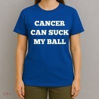 Testicular Cancer Funny Survivor Cancer Can Suck My Ball Meaningful Gift T-Shirt thumb 4