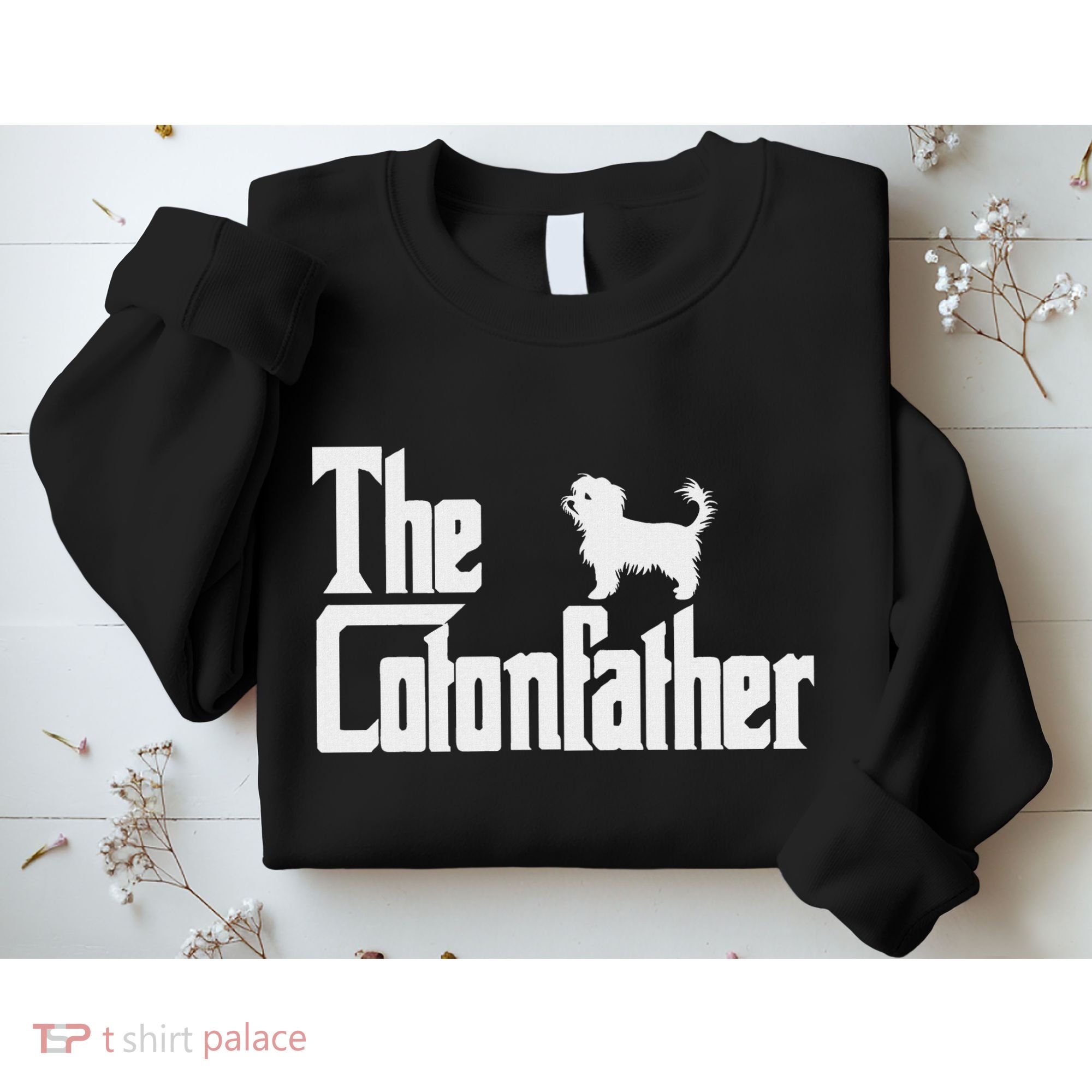 The Cotonfather Funny Coton De Tulear Dog Dad Sweatshirt