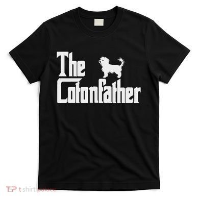The Cotonfather Funny Coton De Tulear Dog Dad T-Shirt