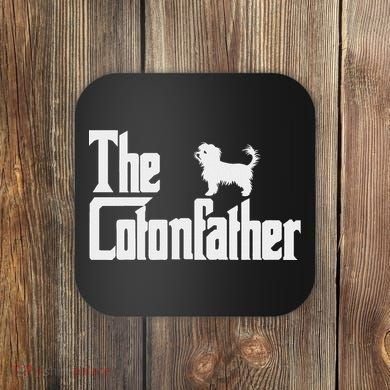 The Cotonfather Funny Coton De Tulear Dog Dad Coaster