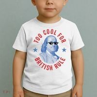 Too Cool For British Rule Funny Ben Benjamin Franklin 4th Of July Toddler T-Shirt thumb 2