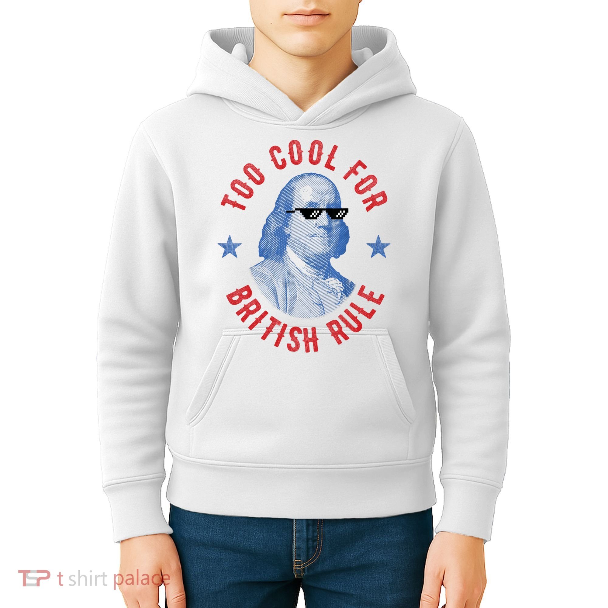 Too Cool For British Rule Funny Ben Benjamin Franklin 4th Of July Kids Hoodie