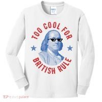 Too Cool For British Rule Funny Ben Benjamin Franklin 4th Of July Kids Long Sleeve Shirt thumb 0