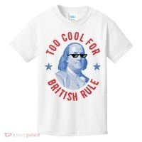 Too Cool For British Rule Funny Ben Benjamin Franklin 4th Of July Kids T-Shirt thumb 0