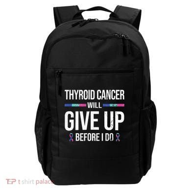 Thyroid Cancer Give Up Before I Do Thyroid Cancer Awareness Backpack