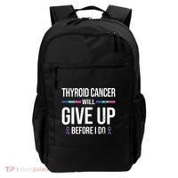 Thyroid Cancer Give Up Before I Do Thyroid Cancer Awareness Backpack thumb 0