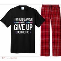 Thyroid Cancer Give Up Before I Do Thyroid Cancer Awareness Pajama Set thumb 0