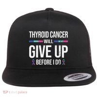 Thyroid Cancer Give Up Before I Do Thyroid Cancer Awareness Flat Bill Trucker Hat thumb 0