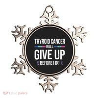Thyroid Cancer Give Up Before I Do Thyroid Cancer Awareness Ornament thumb 0