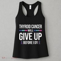 Thyroid Cancer Give Up Before I Do Thyroid Cancer Awareness Women's Tank Top thumb 3