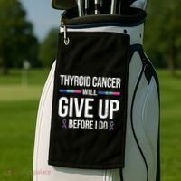 Thyroid Cancer Give Up Before I Do Thyroid Cancer Awareness Golf Towel thumb 2