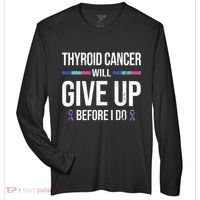 Thyroid Cancer Give Up Before I Do Thyroid Cancer Awareness Zone Performance Long-Sleeve T-Shirt thumb 0