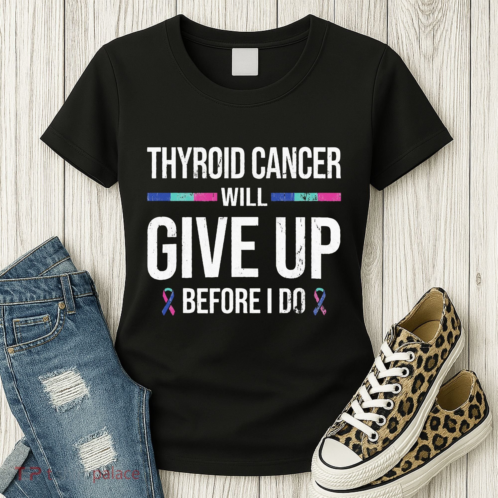 Thyroid Cancer Give Up Before I Do Thyroid Cancer Awareness Women's T-Shirt