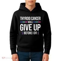 Thyroid Cancer Give Up Before I Do Thyroid Cancer Awareness Kids Hoodie thumb 4