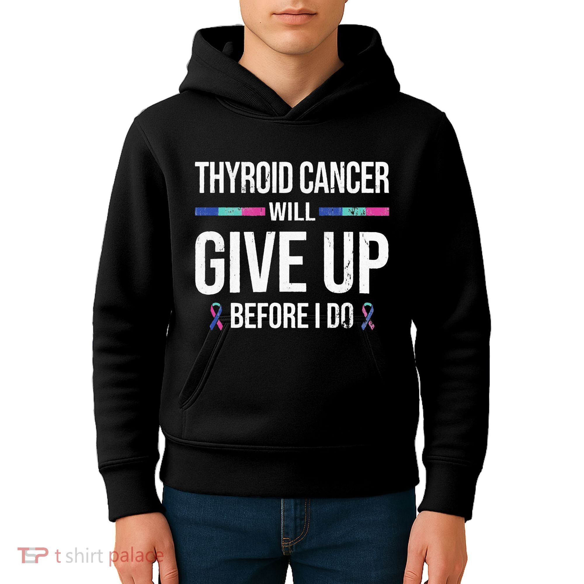 Thyroid Cancer Give Up Before I Do Thyroid Cancer Awareness Kids Hoodie