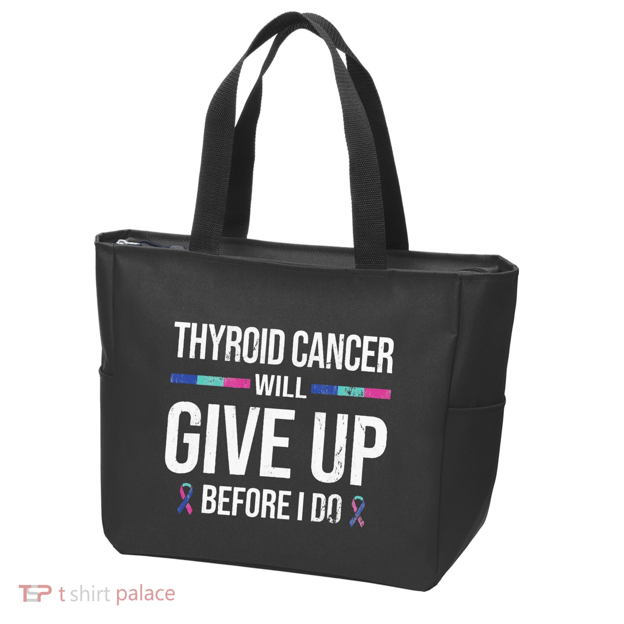 Thyroid Cancer Give Up Before I Do Thyroid Cancer Awareness Tote Bag