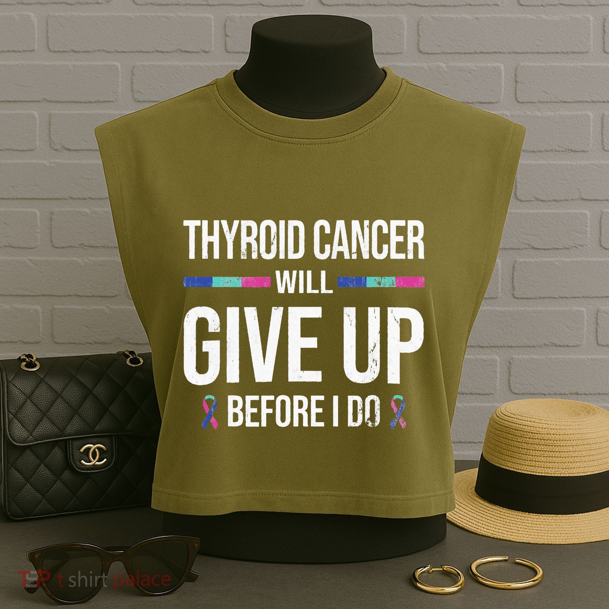 Thyroid Cancer Give Up Before I Do Thyroid Cancer Awareness Garment-Dyed Women's Muscle Tee