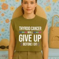 Thyroid Cancer Give Up Before I Do Thyroid Cancer Awareness Garment-Dyed Women's Muscle Tee thumb 4