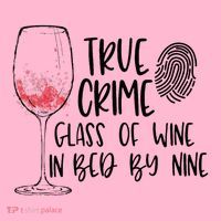 True Crime Glass Of Wine In Bed By Nine Meme Quote Coaster thumb 2