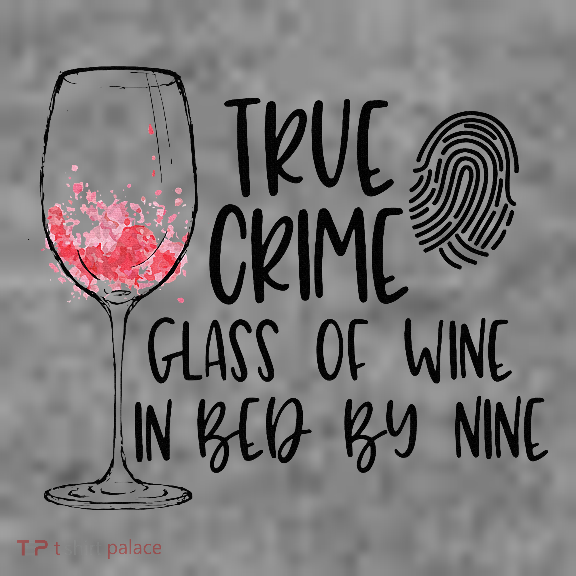 True Crime Glass Of Wine In Bed By Nine Meme Quote Toddler Hoodie
