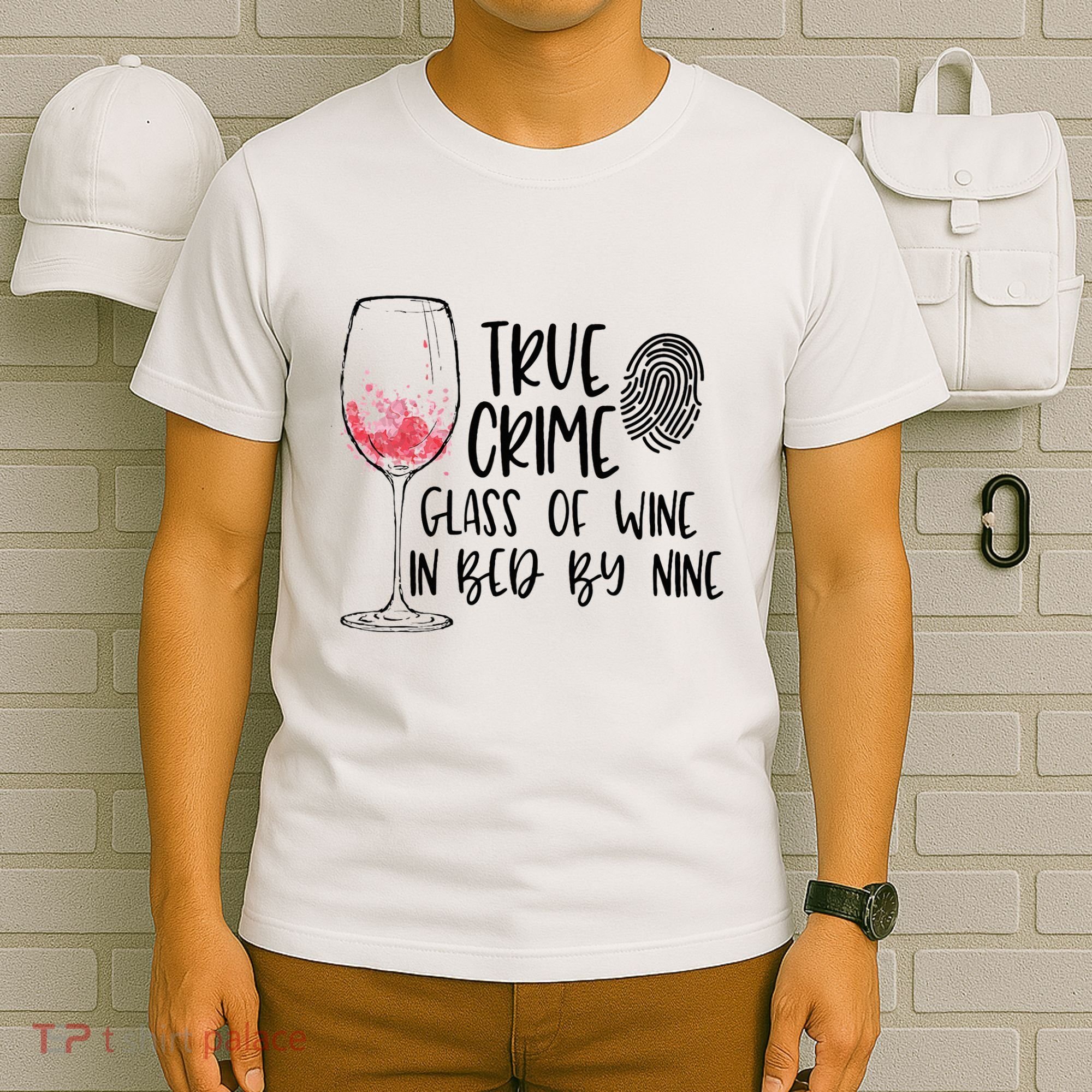 True Crime Glass Of Wine In Bed By Nine Meme Quote T-Shirt