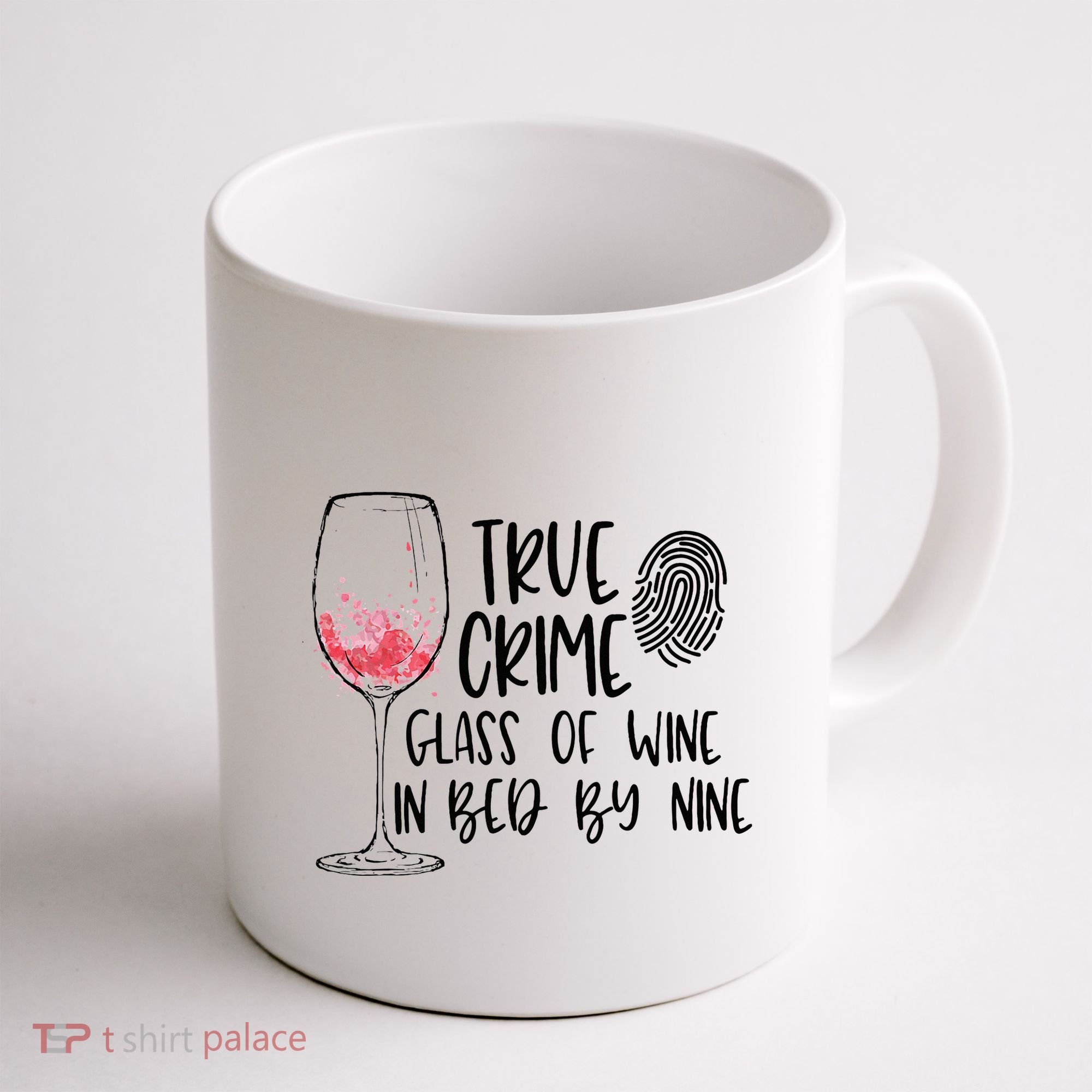 True Crime Glass Of Wine In Bed By Nine Meme Quote Coffee Mug