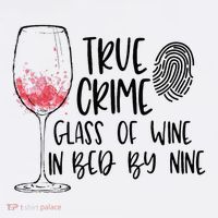 True Crime Glass Of Wine In Bed By Nine Meme Quote Mousepad thumb 1
