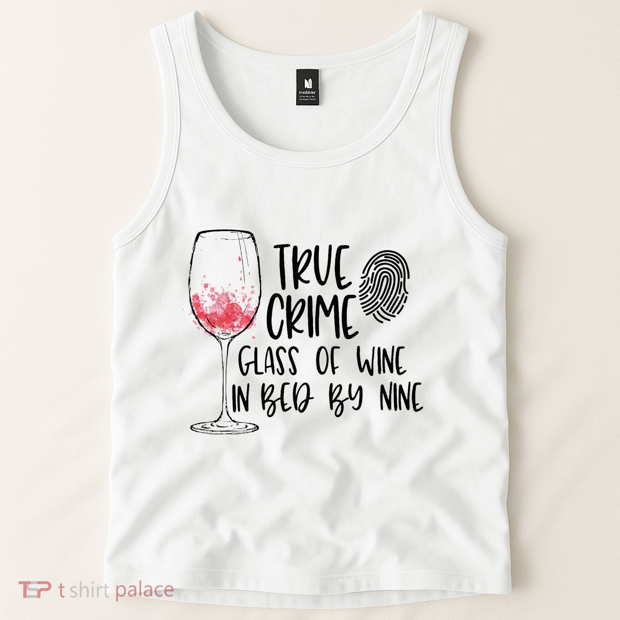 True Crime Glass Of Wine In Bed By Nine Meme Quote Tank Top