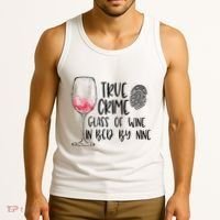 True Crime Glass Of Wine In Bed By Nine Meme Quote Tank Top thumb 3