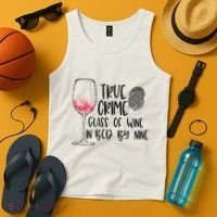 True Crime Glass Of Wine In Bed By Nine Meme Quote Tank Top thumb 4