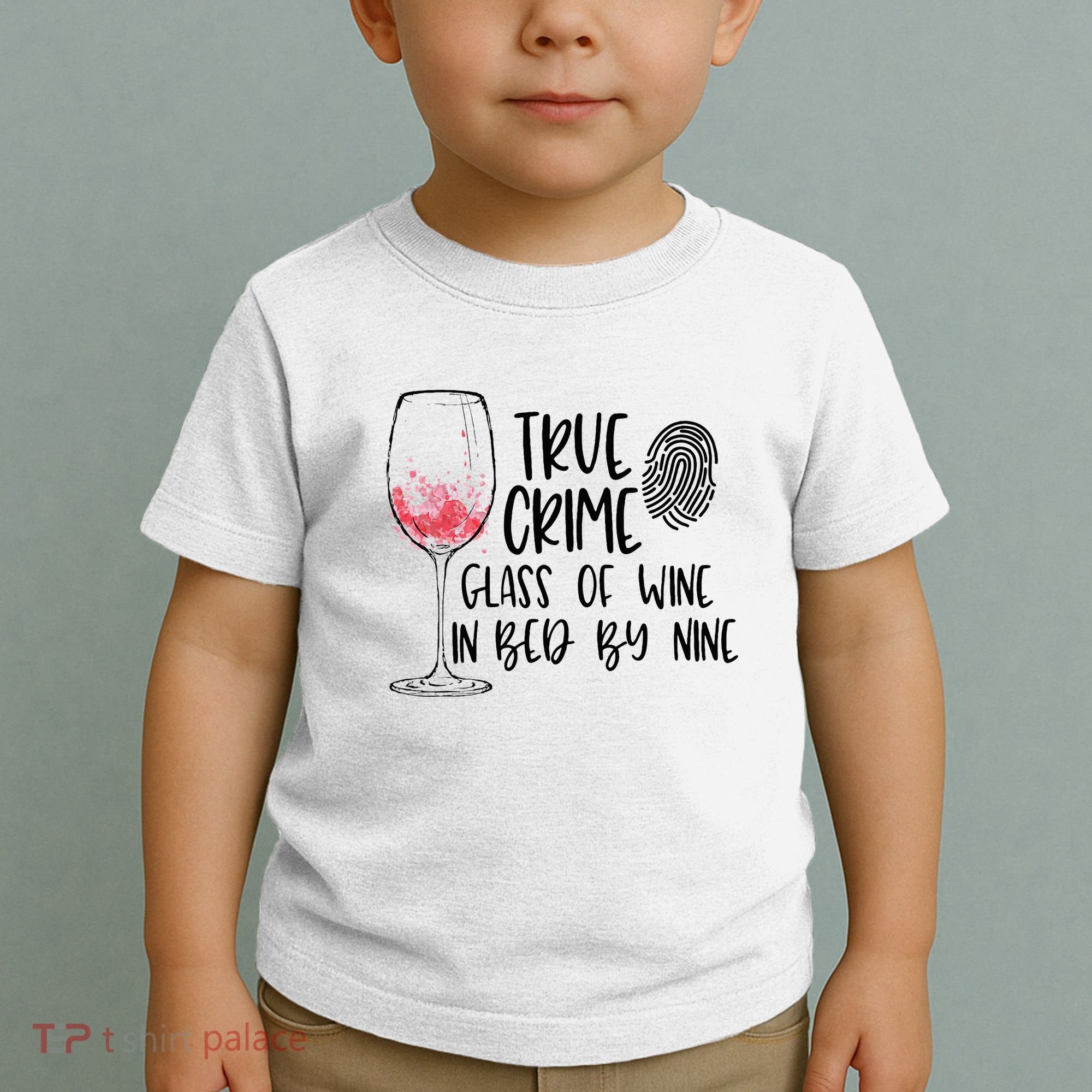 True Crime Glass Of Wine In Bed By Nine Meme Quote Toddler T-Shirt