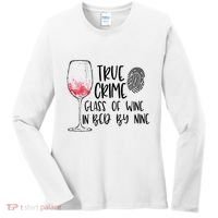 True Crime Glass Of Wine In Bed By Nine Meme Quote Women's Long Sleeve Shirt thumb 0