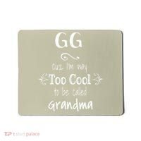 Too Cool GG Special Grandma Mousepad thumb 0