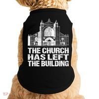 The Church Has Left The Building Inspirational Love God Gift Doggie Tank thumb 0