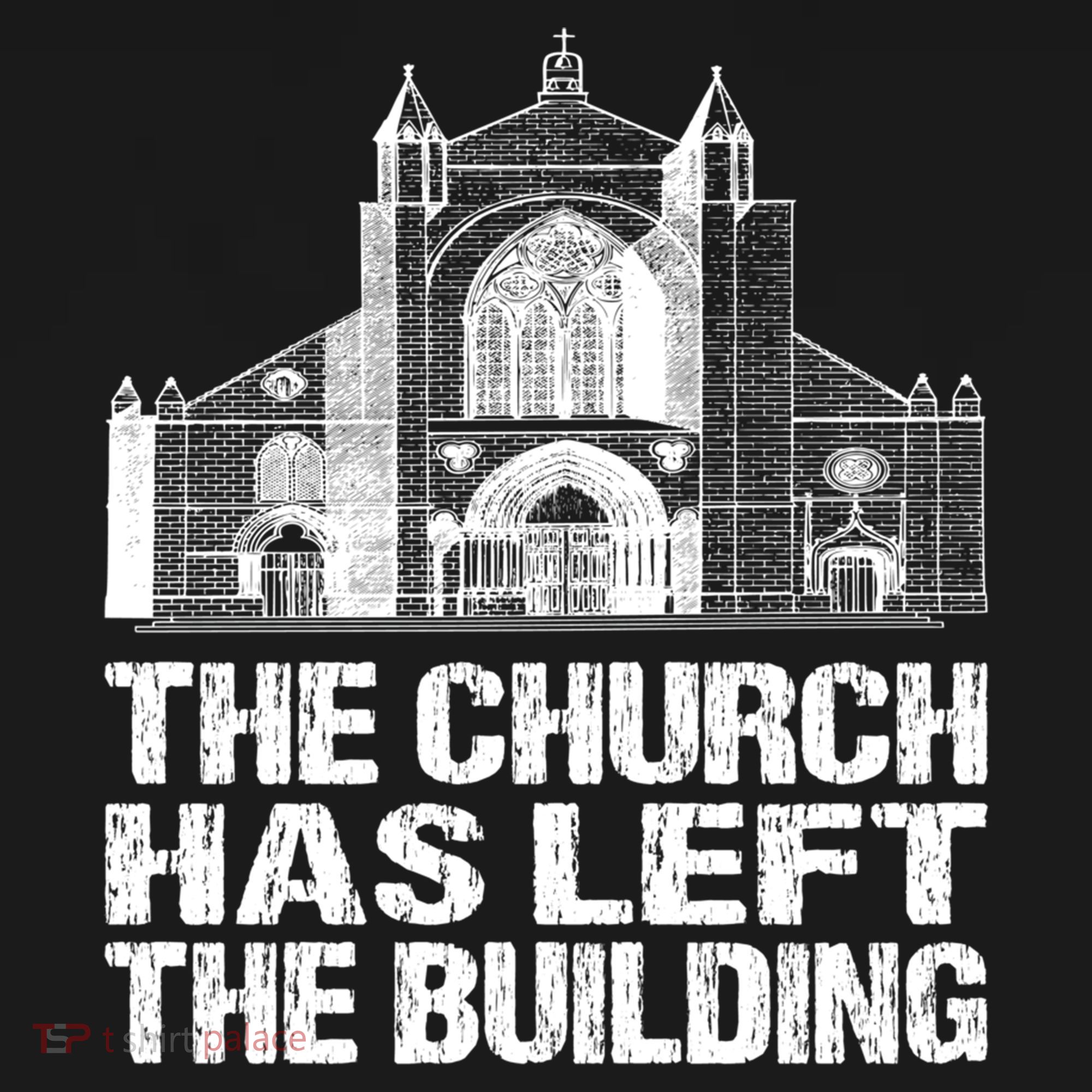 The Church Has Left The Building Inspirational Love God Gift Bucket Hat
