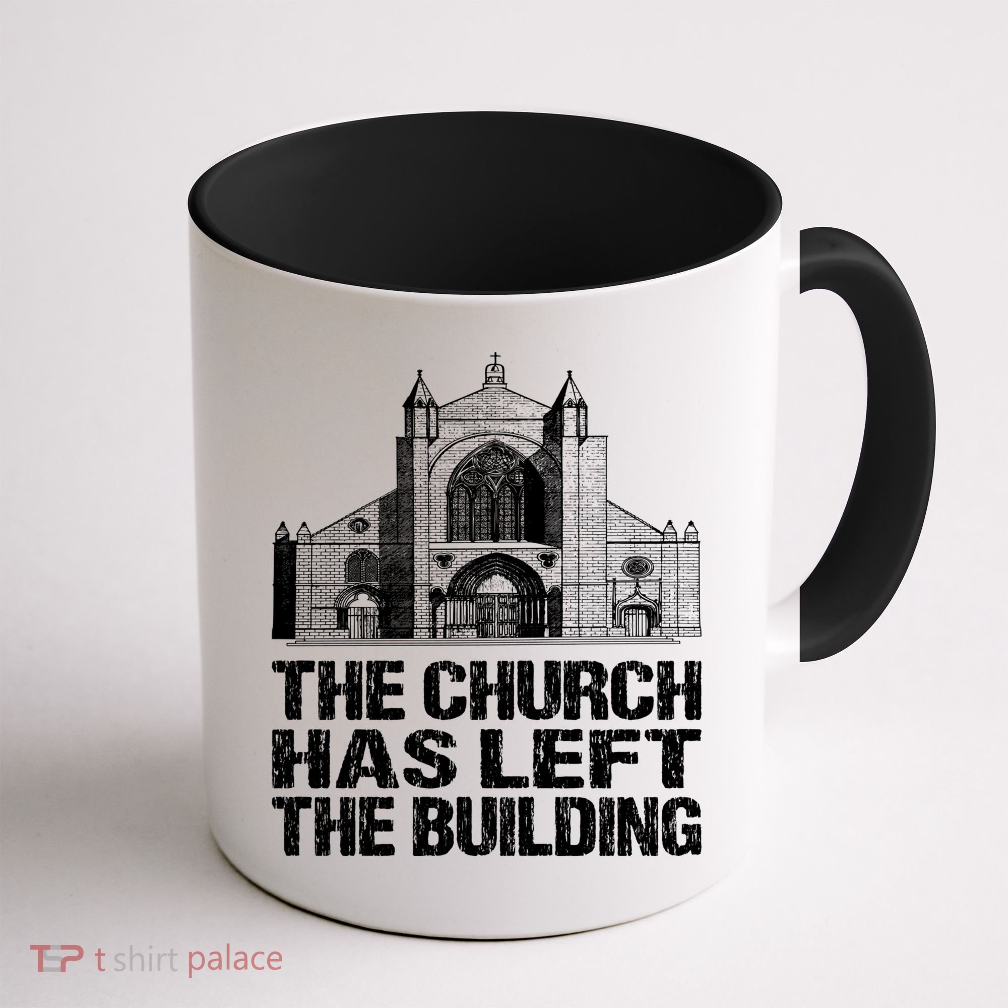 The Church Has Left The Building Inspirational Love God Gift Coffee Mug