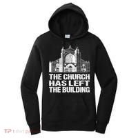 The Church Has Left The Building Inspirational Love God Gift Women's Hoodie thumb 0
