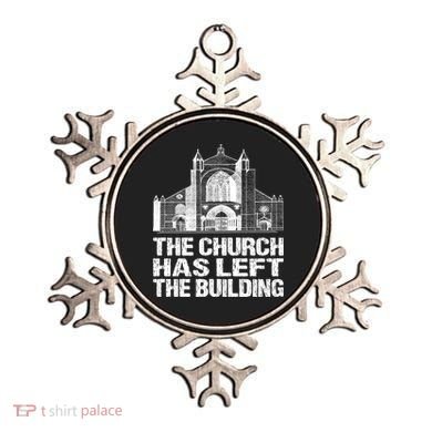 The Church Has Left The Building Inspirational Love God Gift Ornament