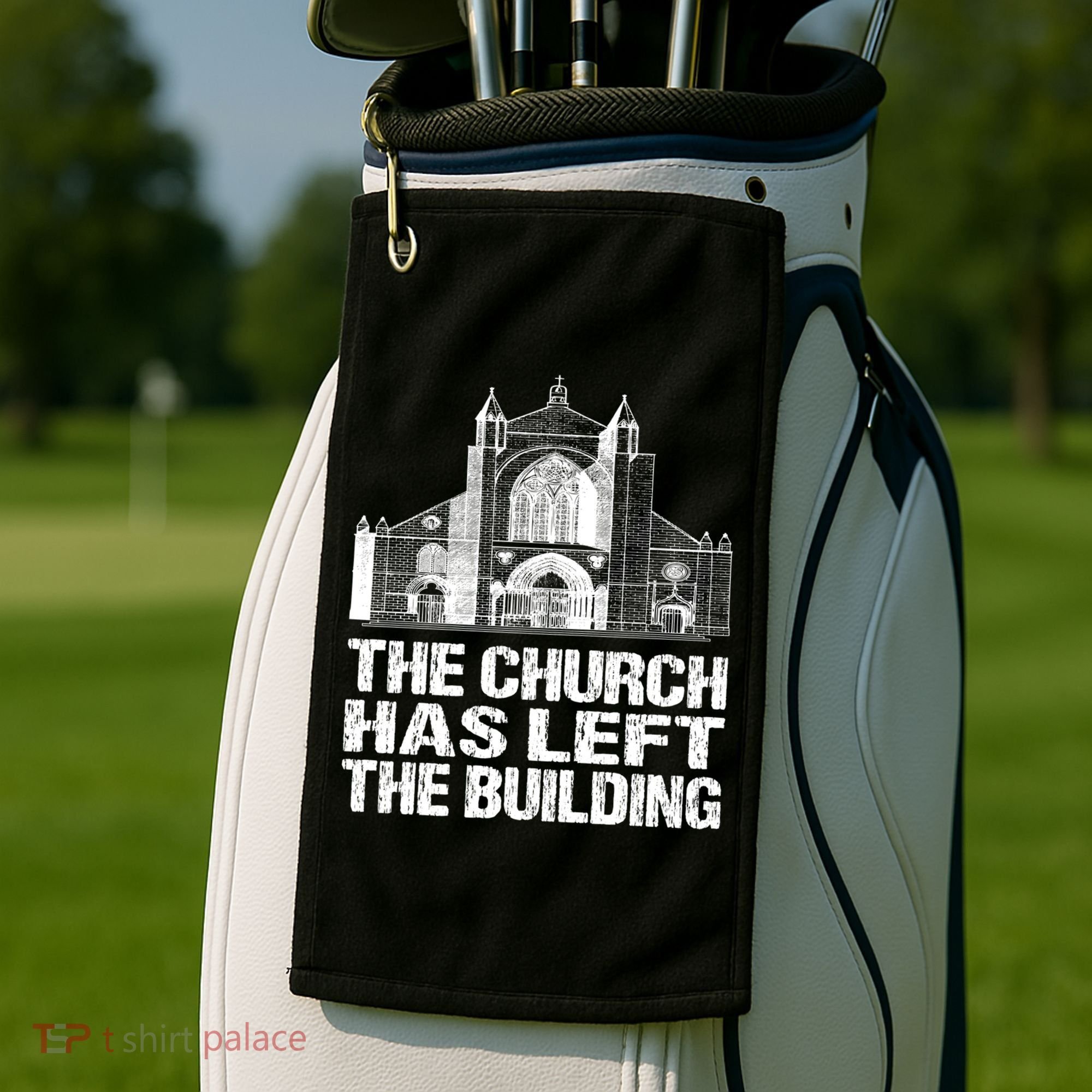 The Church Has Left The Building Inspirational Love God Gift Golf Towel