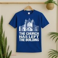 The Church Has Left The Building Inspirational Love God Gift T-Shirt thumb 2