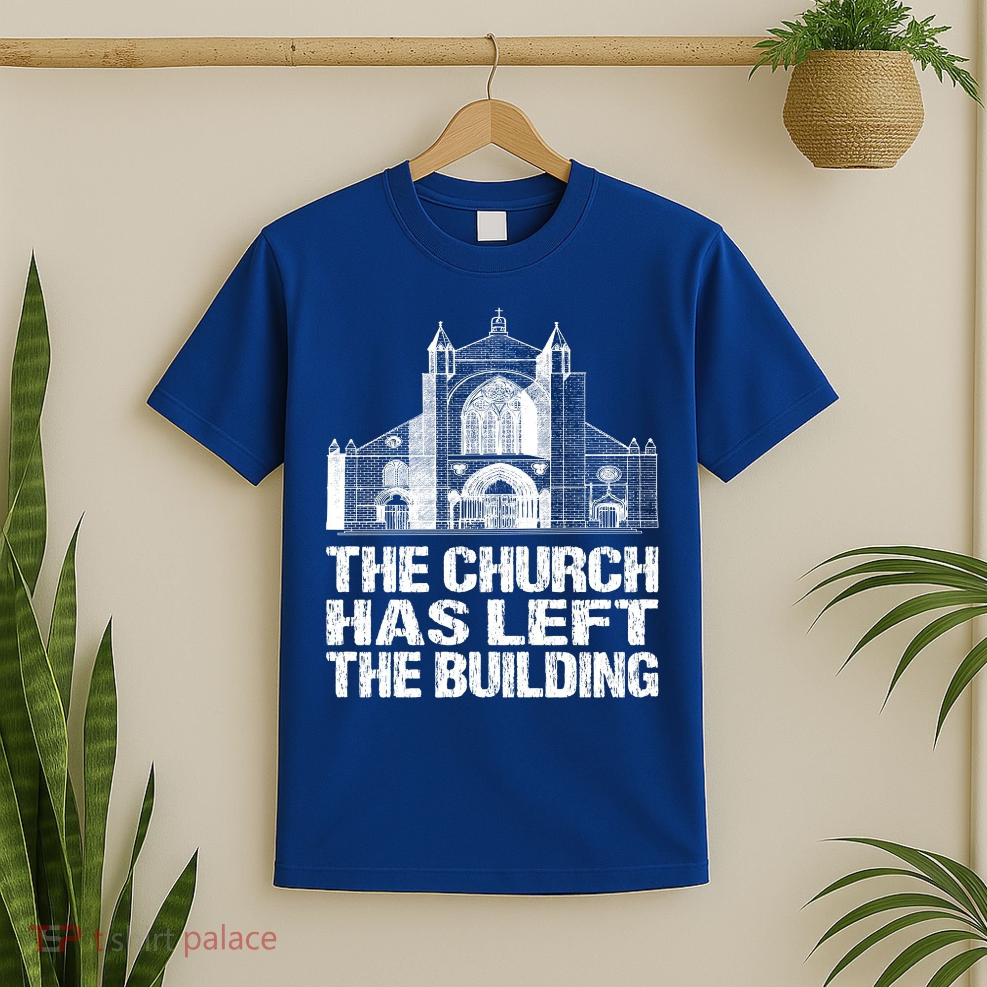 The Church Has Left The Building Inspirational Love God Gift T-Shirt