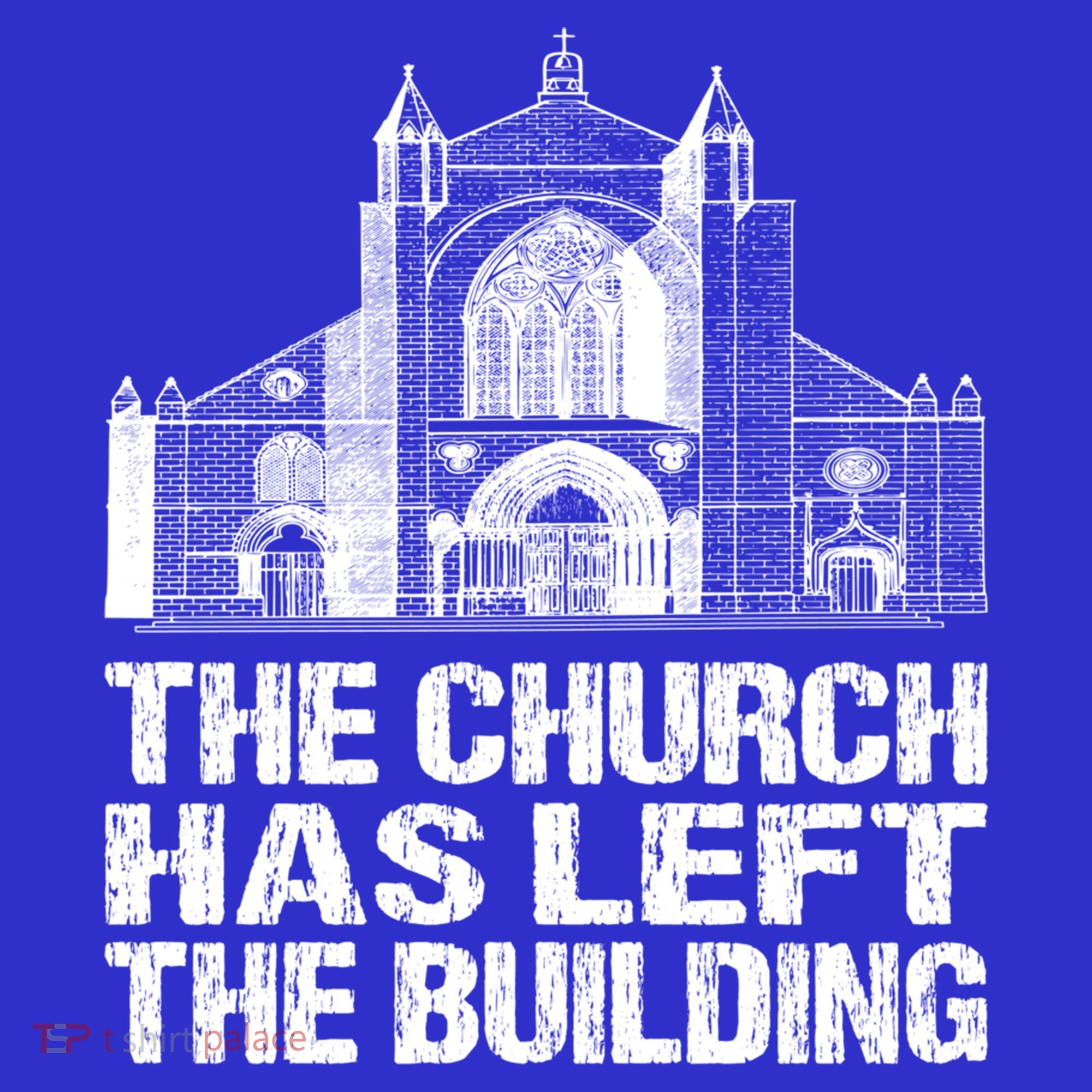 The Church Has Left The Building Inspirational Love God Gift Women's Tank Top