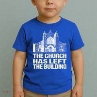 The Church Has Left The Building Inspirational Love God Gift Toddler T-Shirt thumb 2